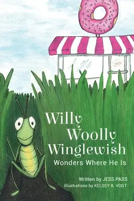 Jess Pass - Willy Woolly Winglewish Wonders Where He Is, Häftad. Tillgänglighet: Lägg i varukorg