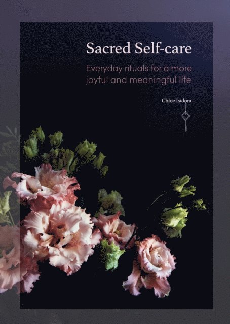 Chloe Isidora - Sacred Self-care, E-bok