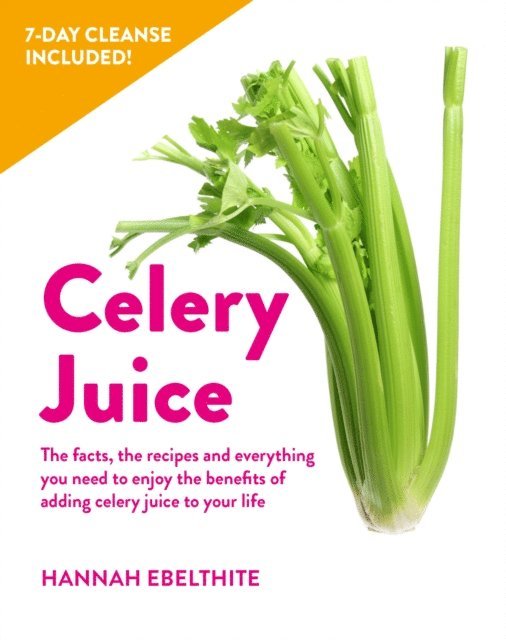 Hannah Ebelthite - 10-day Celery Juice Cleanse, E-bok