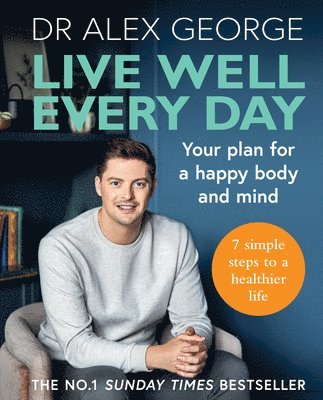 Dr Alex George - Live Well Every Day, Häftad. Tillgänglighet: Lägg i varukorg
