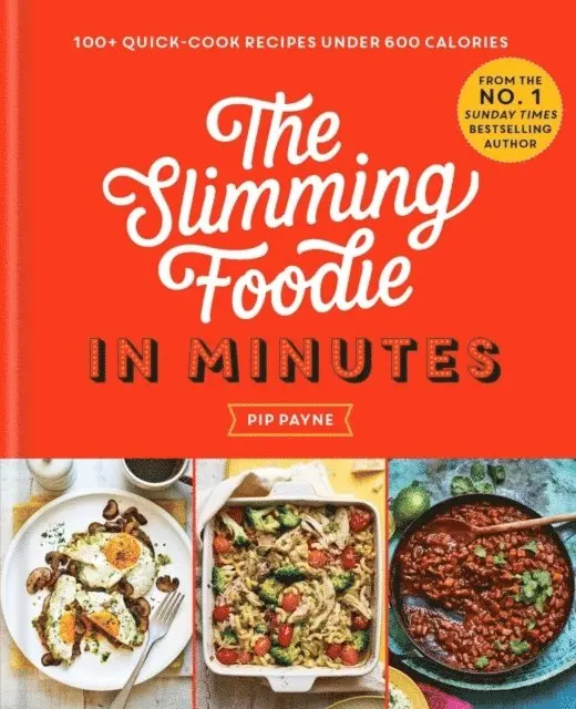 Pip Payne - Slimming Foodie in Minutes, Inbunden. Tillgänglighet: Lägg i varukorg