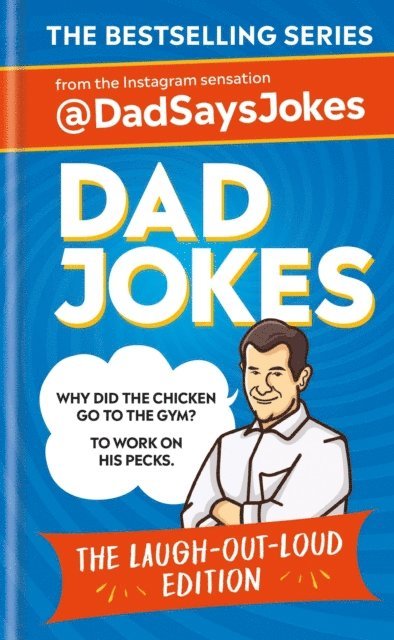 Dad Says Jokes - Dad Jokes: The Laugh-out-loud edition, E-bok