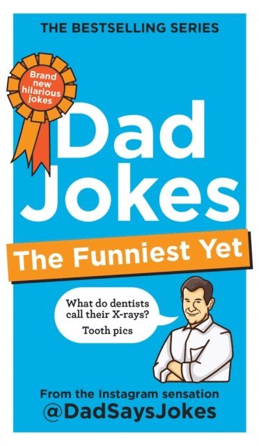 Dad Says Jokes - Dad Jokes: The Funniest Yet, E-bok