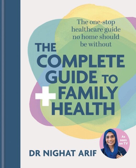 Dr Nighat Arif - Complete Guide to Family Health, E-bok. Tillgänglighet: Lägg i varukorg