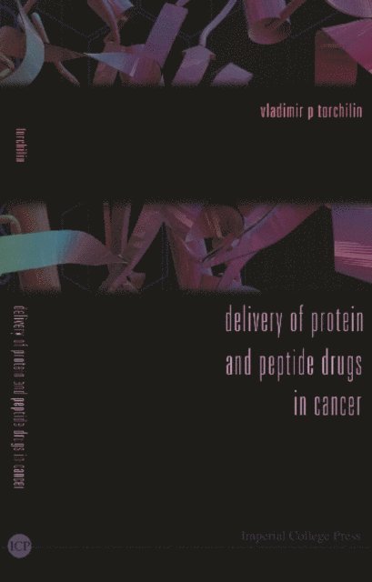 Torchilin Vladimir P Torchilin - Delivery Of Protein And Peptide Drugs In Cancer, E-bok