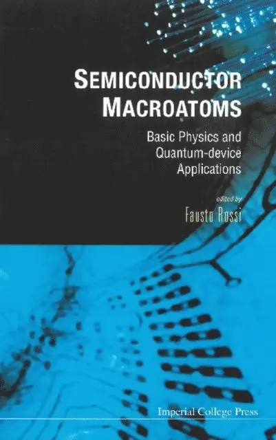 Rossi Fausto Rossi - Semiconductor Macroatoms: Basics Physics And Quantum-device Applications, E-bok. Tillgänglighet: Lägg i varukorg