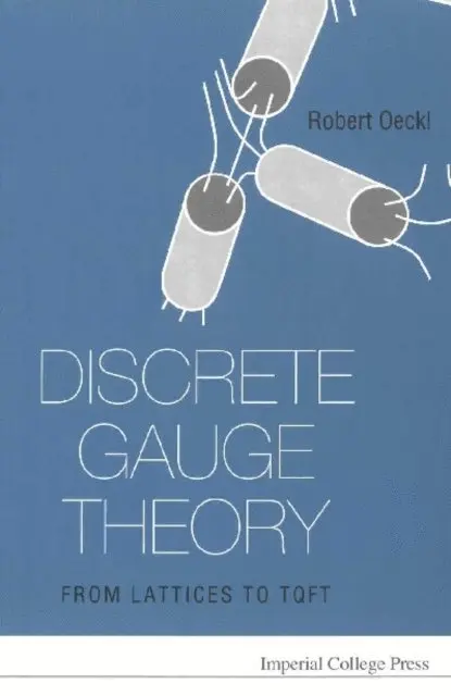 Oeckl Robert Oeckl - Discrete Gauge Theory: From Lattices To Tqft, E-bok. Tillgänglighet: Lägg i varukorg