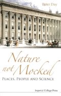 Nature Not Mocked: Places, People And Science
