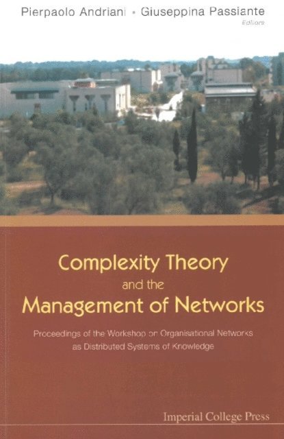 Passiante Giuseppina Passiante, Andriani Pierpaolo Andriani - Complexity Theory And The Management Of Networks: Proceedings Of The Workshop On Organisational Networks As Distributed Systems Of Knowledge, E-bok