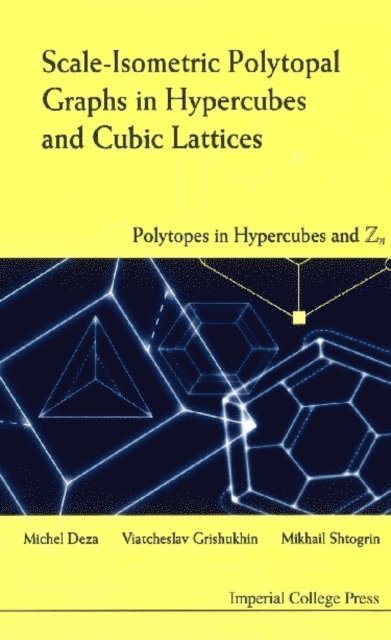 Scale-isometric Polytopal Graphs In Hypercubes And Cubic Lattices: Polytopes In Hypercubes And Zn