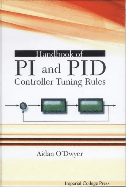O'dwyer Aidan O'dwyer - Handbook Of Pi And Pid Controller Tuning Rules, E-bok. Tillgänglighet: Lägg i varukorg