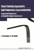 Phase Transition Approach To High Temperature Superconductivity - Universal Properties Of Cuprate Superconductors