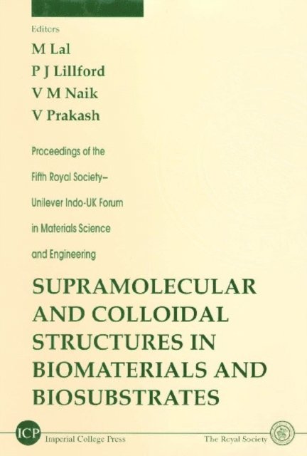 Prakash V Prakash, Naik V M Naik, Lillford P J Lillford, Lal Moti Lal - Supramolecular And Colloidal Structures In Biomaterials And Biosubstrates, E-bok