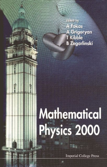 Zegarlinski Boguslaw Zegarlinski, Kibble Tom Kibble, Grigoryan Alexander Grigoryan, Fokas Athanassios Fokas - Mathematical Physics 2000, E-bok