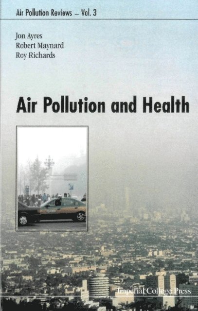 Richards Roy J Richards, Maynard Robert L Maynard, Ayres Jon G Ayres - Air Pollution And Health, E-bok