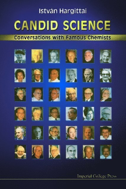 Hargittai Istvan Hargittai, Hargittai Magdolna Hargittai - Candid Science: Conversations With Famous Chemists, E-bok