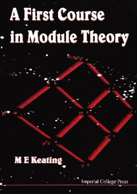First Course In Module Theory, A