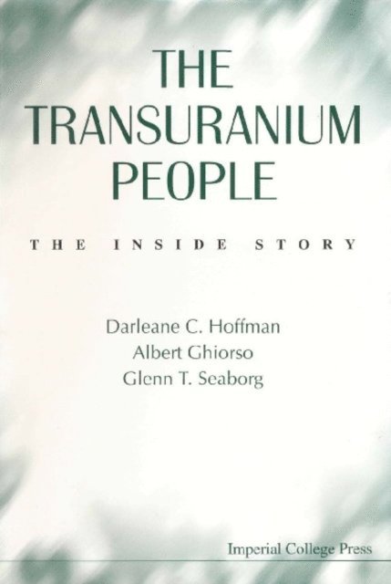 Seaborg Glenn T Seaborg, Hoffman Darleane C Hoffman, Ghiorso Albert Ghiorso - Transuranium People, The: The Inside Story, E-bok