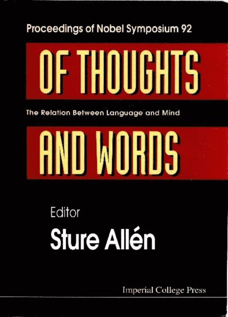 Allen Sture Allen - Of Thoughts And Words: The Relation Between Language And Mind - Proceedings Of Nobel Symposium 92, E-bok