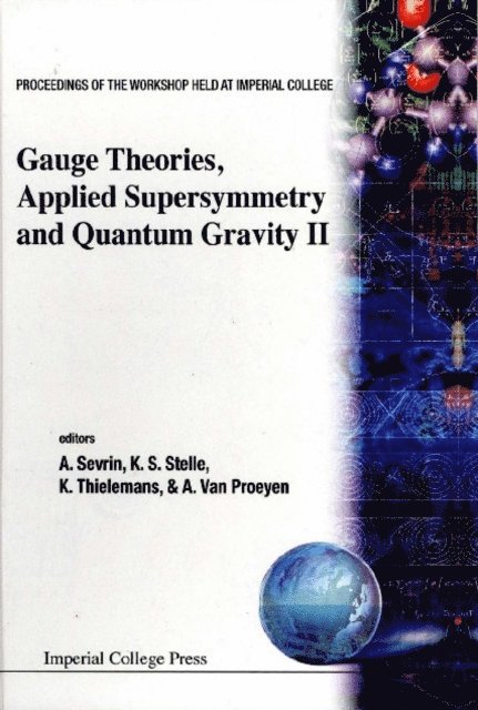Van Proeyen Antoine Van Proeyen, Thielemans Kris Thielemans, Stelle Kellogg S Stelle, Sevrin Alexander Sevrin - Gauge Theories, Applied Supersymmetry And Quantum Gravity Ii - Proceedings Of The Workshop, E-bok