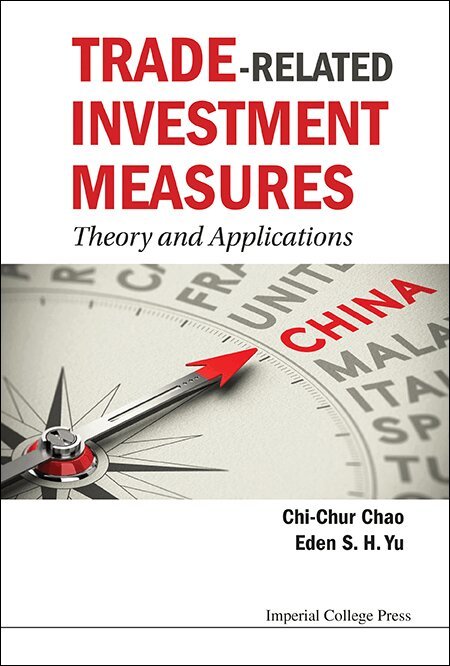 Chi-Chur Chao, Eden S H Yu - TRADE-RELATED INVESTMENT MEASURES: THEORY AND APPLICATIONS, Inbunden. Tillgänglighet: Lägg i varukorg