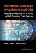 Computational Intelligence Applications In Smart Grids: Enabling Methodologies For Proactive And Self-organizing Power Systems