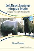Stock Markets, Investments And Corporate Behavior: A Conceptual Framework Of Understanding