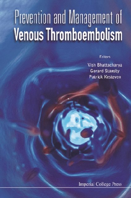Stansby Gerard Stansby, Bhattacharya Vish Bhattacharya, Kesteven Patrick Kesteven - Prevention And Management Of Venous Thromboembolism, E-bok