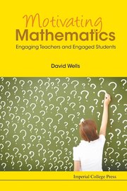 Motivating Mathematics: Engaging Teachers And Engaged Students