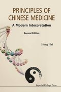 Principles Of Chinese Medicine: A Modern Interpretation
