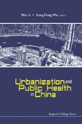 Urbanization And Public Health In China