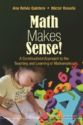 Math Makes Sense!: A Constructivist Approach To The Teaching And Learning Of Mathematics