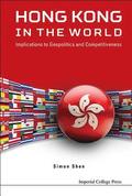 Hong Kong In The World: Implications To Geopolitics And Competitiveness
