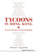 Tycoons In Hong Kong: Between Occupy Central And Beijing