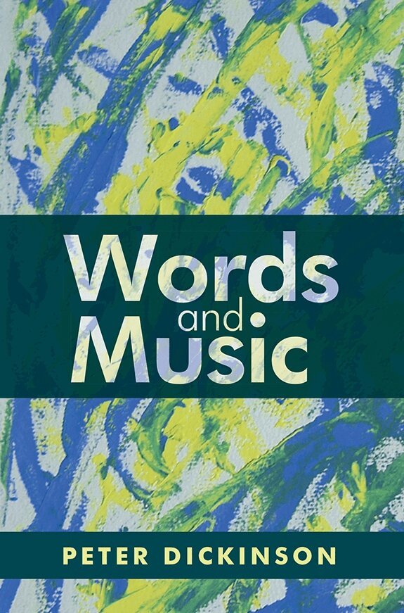 Peter Dickinson - Peter Dickinson: Words and Music, Inbunden