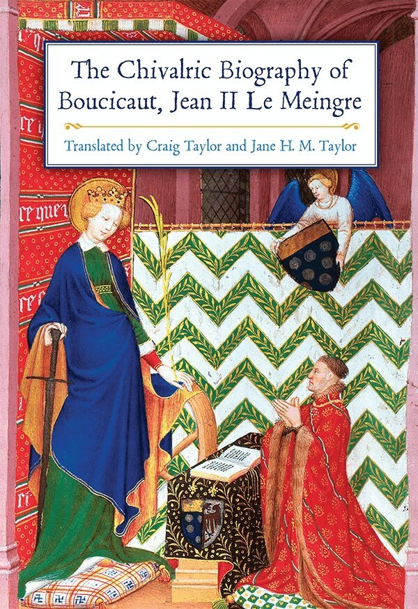 Chivalric Biography of Boucicaut, Jean II le Meingre, Häftad