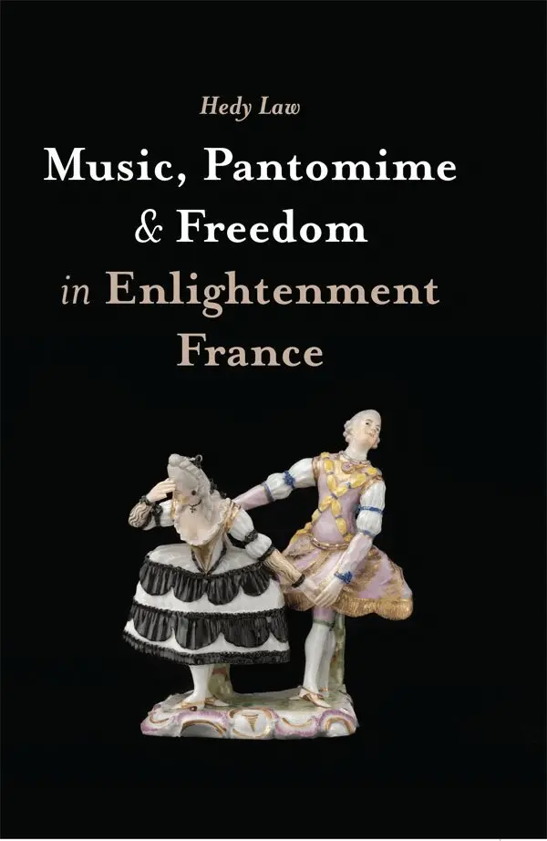 Hedy Law - Music, Pantomime and Freedom in Enlightenment France, Inbunden. Tillgänglighet: Lägg i varukorg