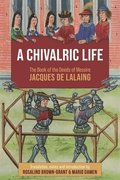 A Chivalric Life