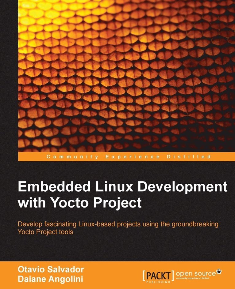 Otavio Salvador - Embedded Linux Development with Yocto Project, Häftad