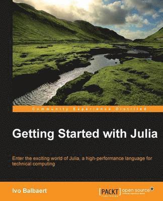 Ivo Balbaert - Getting started with Julia Programming Language, Häftad