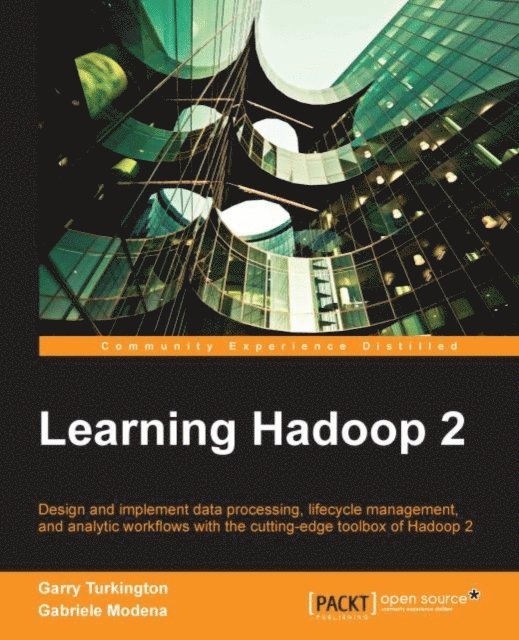 GABRIELE MODENA - Learning Hadoop 2, E-bok. Tillgänglighet: Lägg i varukorg