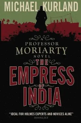Empress of India (A Professor Moriarty Novel)