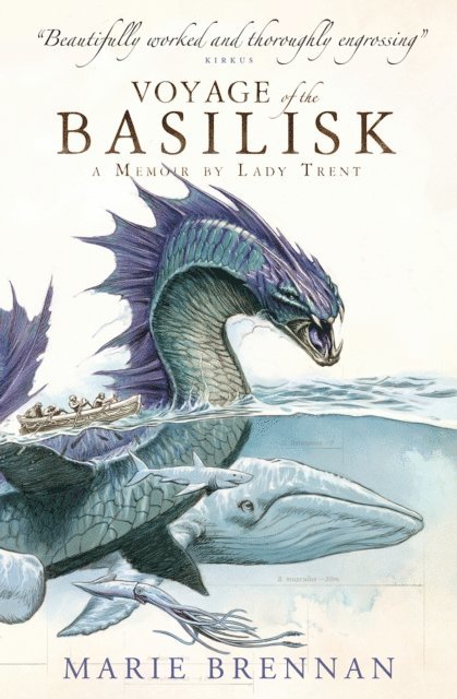 Marie Brennan - Voyage of the Basilisk: A Memoir by Lady Trent, E-bok