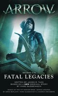 Arrow: Fatal Legacies