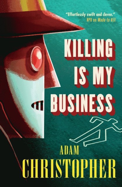 Adam Christopher - Killing is My Business, E-bok