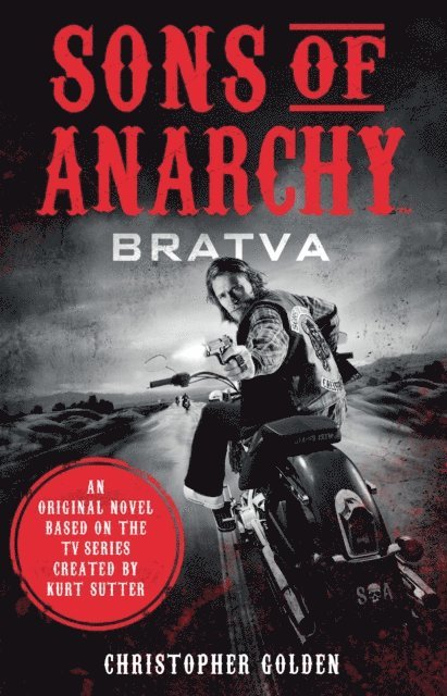 Kurt Sutter, Christopher Golden - Sons of Anarchy - Bratva, E-bok