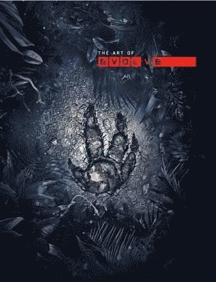 Art of Evolve av 2K Plus International Sports Media, Turtle Rock Studios