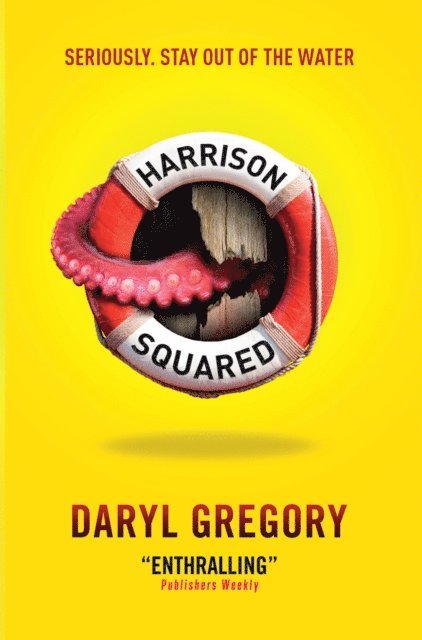 Daryl Gregory - Harrison Squared, E-bok