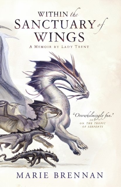 Marie Brennan - Within the Sanctuary of Wings, E-bok