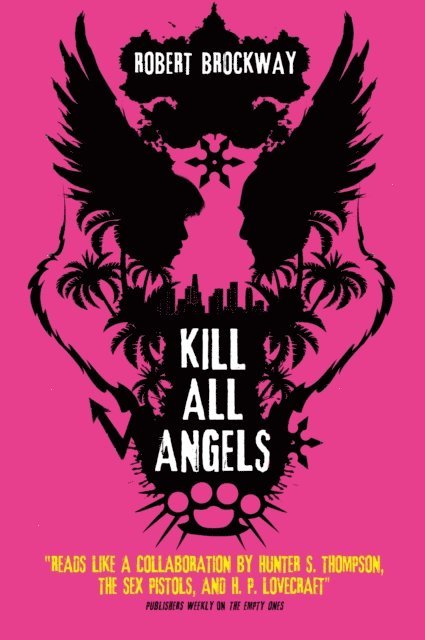 Robert Brockway - Kill All Angels, E-bok